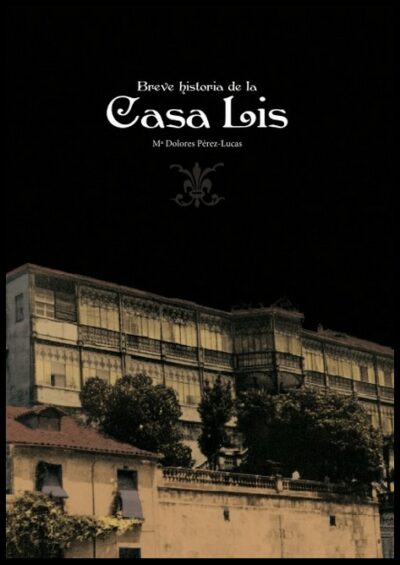 Breve historia de la Casa Lis